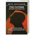 russische bücher: Брускини В. - The Father. Великий Крестный отец