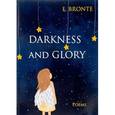 russische bücher: Bronte E. - Darkness and Glory