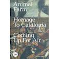 russische bücher: Orwell George - Animal Farm. Homage to Catalonia. Coming Up for Air