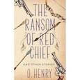 russische bücher: Henry O. - The Ransom of Red Chief and other stories