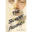 russische bücher: Wells H. G. - The Sleeper Awakes = Когда Спящий проснётся