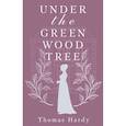 russische bücher: Thomas Hardy - Under the Greenwood Tree = Под деревом зелёным