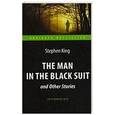 russische bücher: Кинг Стивен (King Stephen) - Человек в черном костюме (The Man in the Black Suit). Intermediate