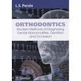 russische bücher: Persin L. - Orthodontics. Modern Methods of Diagnosing Dental Abnormalities, Dentition and Occlusion: tutorial