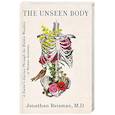 russische bücher: Джонатан Райсмен - Неизведанное тело. Удивительные истории о том, как работает наш организм