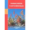 russische bücher:  - Pharmacognosie. Plantes medicinales