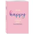 :  - I’m so happy I could fart rainbows. Ежедневник недатированный