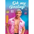 :  - Oh my Gosling! Glam diary