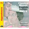 :  - CDmp3 Classical Mosaic. English Stories. Part 4