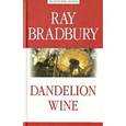 russische bücher: Bradbury Ray - Вино из одуванчиков = Dandelion Wine