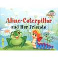 russische bücher: Благовещенская Т.А. - Гусеница Алина и ее друзья / Aline-Caterpillar and Her Friends