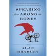 russische bücher: Bradley Alan - Speaking from Among the Bones:Flavia de Luce Novel