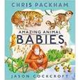 russische bücher: Packham Chris - Amazing Animal Babies