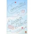 russische bücher: Gilbert Elizabeth - Committed: A Love Story