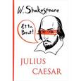 russische bücher: Shakespeare W. - Julius Caesar. Юлий Цезарь