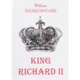 russische bücher: Shakespeare W. - King Richard II. Король Ричард II