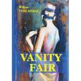 russische bücher: Thackeray W. - Vanity Fair. Ярмарка Тщеславия