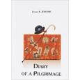 russische bücher: Jerome J.K. - Diary of a Pilgrimage