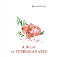 russische bücher: Wilde O. - A House of Pomegranates