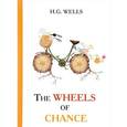 russische bücher: Wells H.G. - The Wheels of Chance / Колеса Фортуны