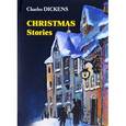 russische bücher: Чарльз Диккенс - Christmas Stories / Рождественские истории