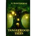 russische bücher: Hawthorne N. - Tanglewood Tales