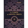 russische bücher: Александр Дюма - Le Comte de Monte-Cristo. Tome 2