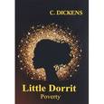 russische bücher: Диккенс Чарльз - Little Dorrit. Book the First. Poverty
