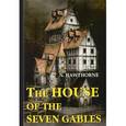 russische bücher: Hawthorne N. - The House of the Seven Gables / Дом о семи фронтонах