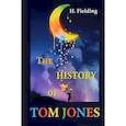 russische bücher: Fielding H. - The History of Tom Jones - История Тома Джонса, найденыша