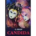 russische bücher: Shaw G. - Candida = Кандида: на английском языке