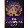 russische bücher: Melville H. - The Confidence Man = Искуситель: роман на английском языке