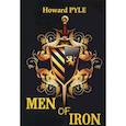 russische bücher: Pyle H. - Men of Iron = Железный человек:роман на английском языке