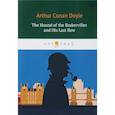russische bücher: Артур Конан Дойл - The Hound of the Baskervilles and His Last Bow