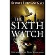 russische bücher: Lukyanenko Sergei - The Sixth Watch: Night Watch 6