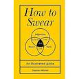 russische bücher: Wildish Stephen - How to Swear (HB)