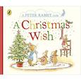 russische bücher: Potter Beatrix - A Peter Rabbit Tale. A Christmas Wish