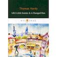 russische bücher: Hardy Thomas - Life’s Little Ironies &  A Changed Man