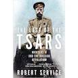 russische bücher: Service Robert - The Last of the Tsars: Nicholas II and the Russian Revolution