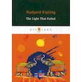 russische bücher: Kipling Rudyard - The Light That Failed