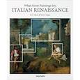 russische bücher: Hagen Rose-Marie - What Great Paintings Say. Italian Renaissance