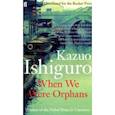 russische bücher: Ishiguro Kazuo - When We Were Orphans
