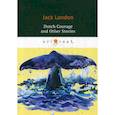 russische bücher: London Jack - Dutch Courage and Other Stories