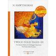 russische bücher: Hawthorne Nathaniel - Twice-Told Tales III