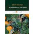 russische bücher: Уортон Эдит - The Hermit and the Wild Woman