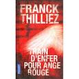 russische bücher: Thilliez Franck - Train d'enfer pour Ange rouge