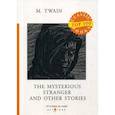russische bücher: Twain M. - The Mysterious Stranger and Other Stories