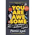 russische bücher: Syed Matthew - You Are Awesome. Find Your Confidence & Dare to be