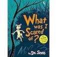 russische bücher: Dr. Seuss - What Was I Scared Of?