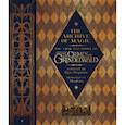 russische bücher: Bergstrom Signe - Archive of Magic. The Film Wizardry of Fantastic Beasts: Crimes of Grindelwald